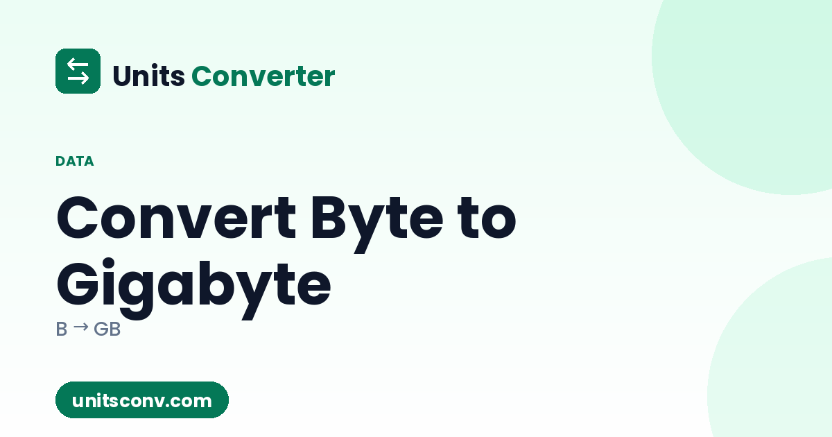 Convert Byte to Gigabyte (B → GB)