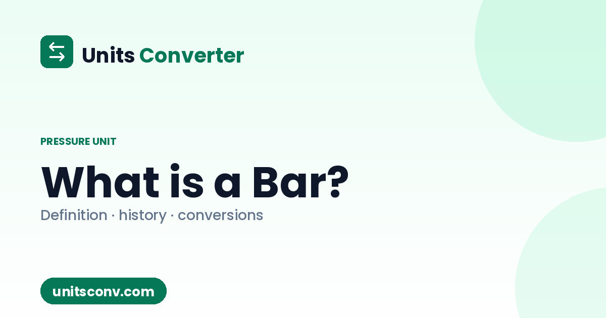 What is a Bar? Definition, Uses & Conversions